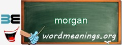 WordMeaning blackboard for morgan